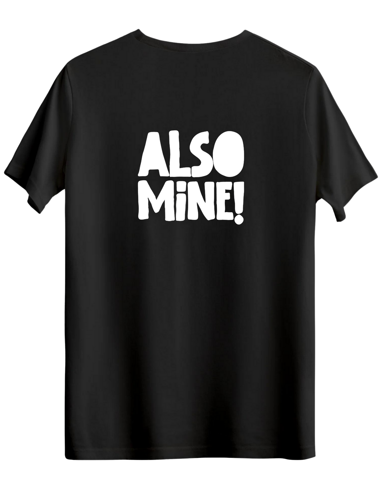 Also Mine! Baskılı Bisiklet Yaka Regular T-shirt
