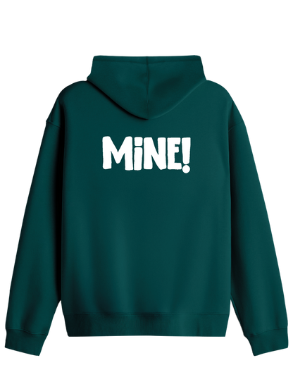 Mine! Baskılı Unisex Kapüşonlu Yaka Hoodie