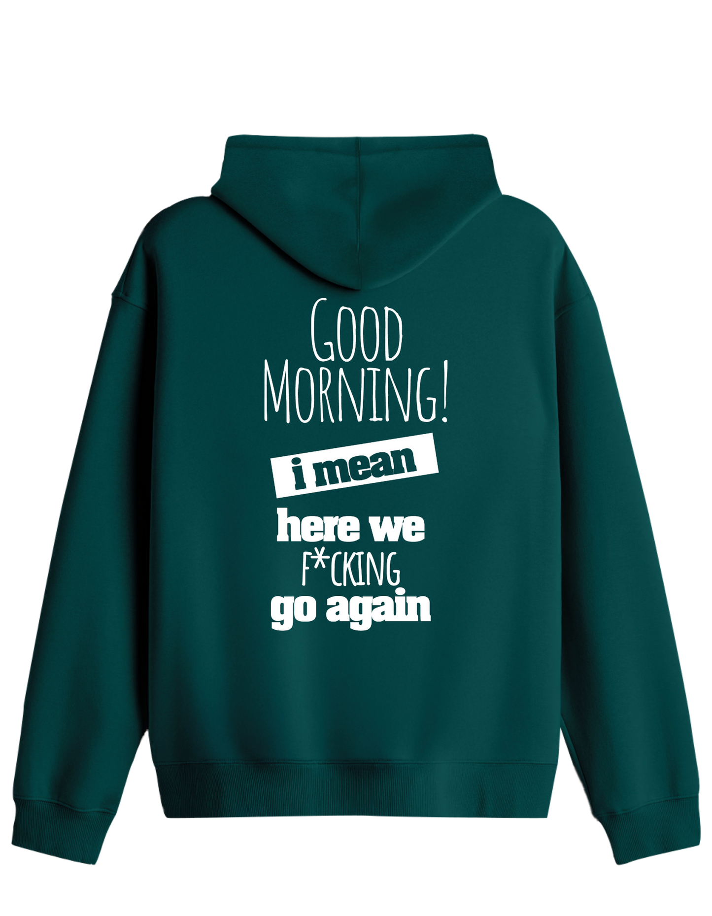 Good Morning Baskılı Unisex Kapüşonlu Yaka Hoodie