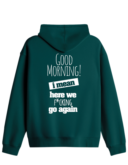 Good Morning Baskılı Unisex Kapüşonlu Yaka Hoodie
