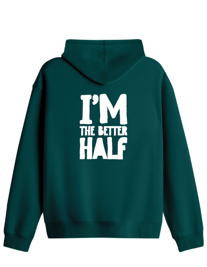 The Better Half Baskılı Unisex Kapüşonlu Yaka Hoodie