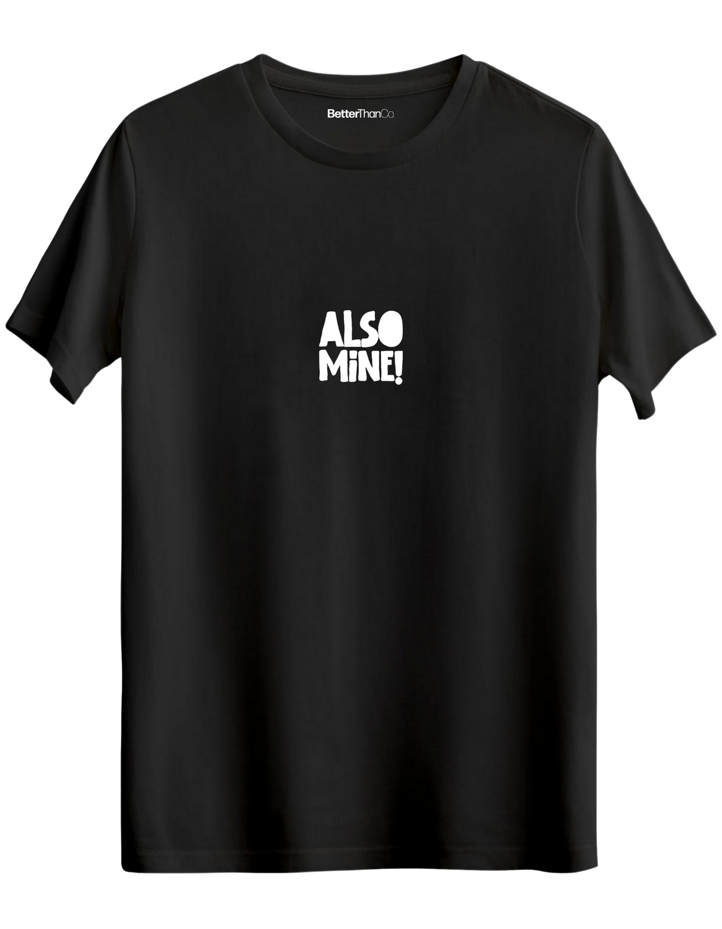 Also Mine! Baskılı Bisiklet Yaka Regular T-shirt