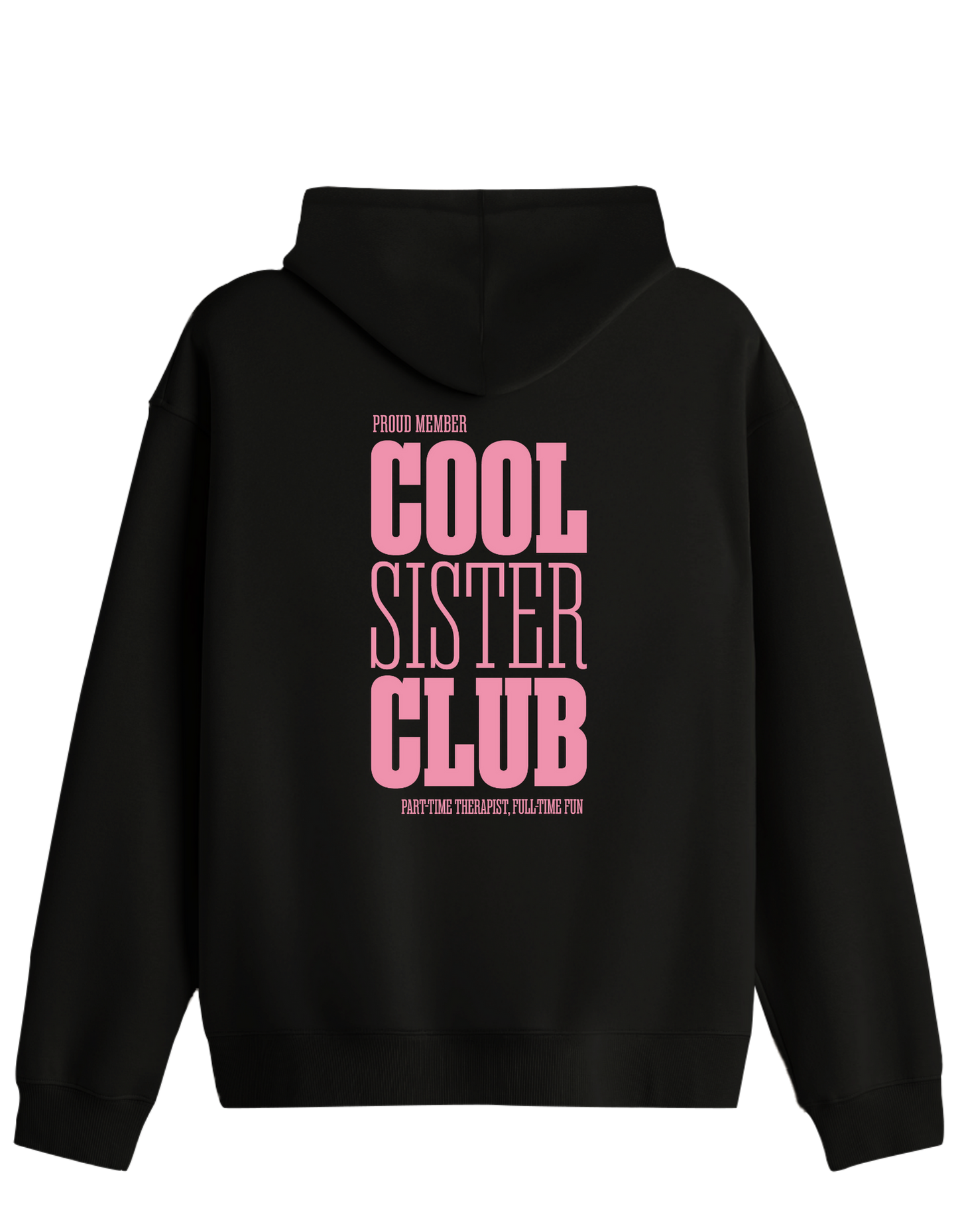 Cool Sister Club Baskılı Unisex Kapüşonlu Yaka Hoodie