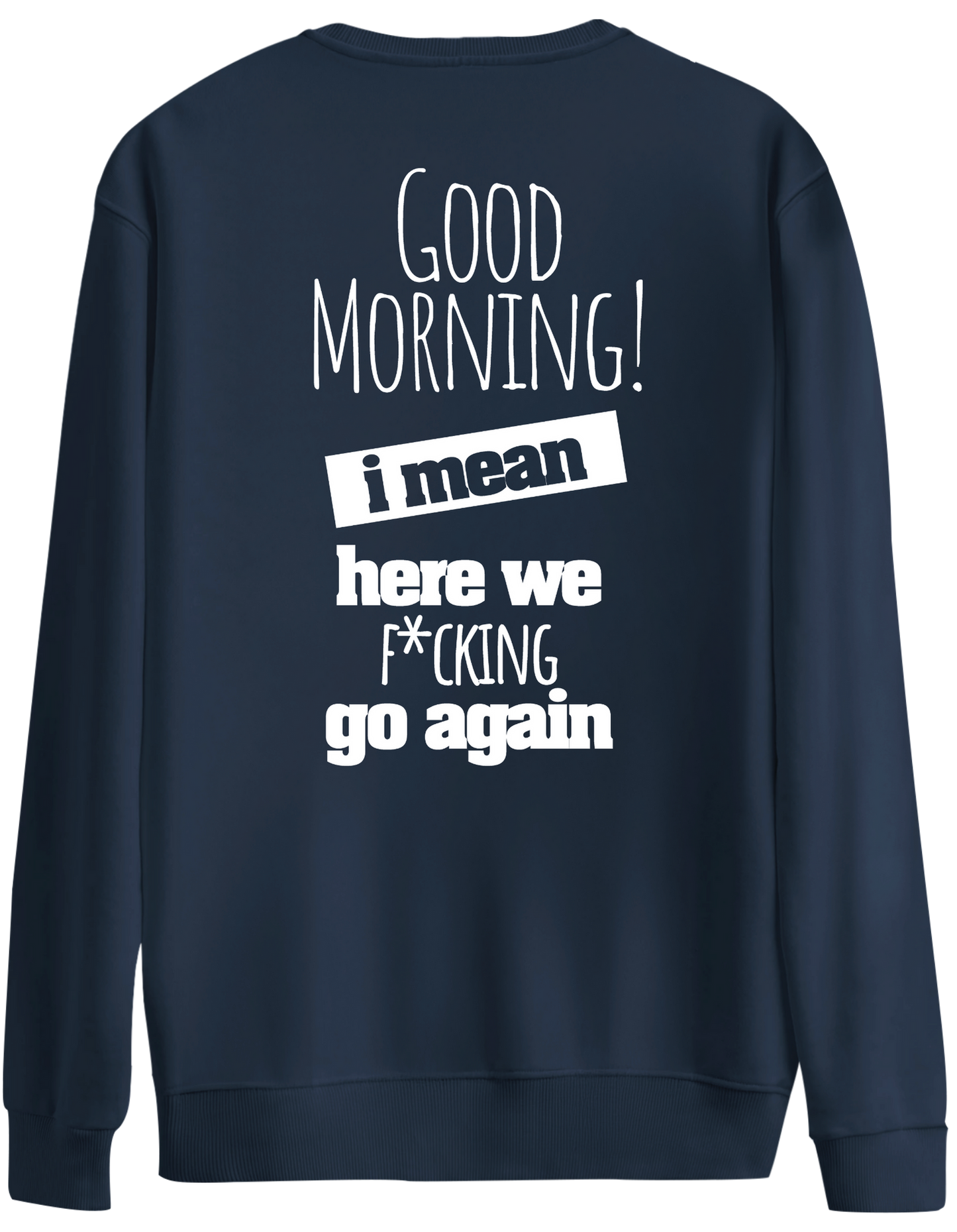 Good Morning Baskılı Bisiklet Yaka Oversize Sweatshirt