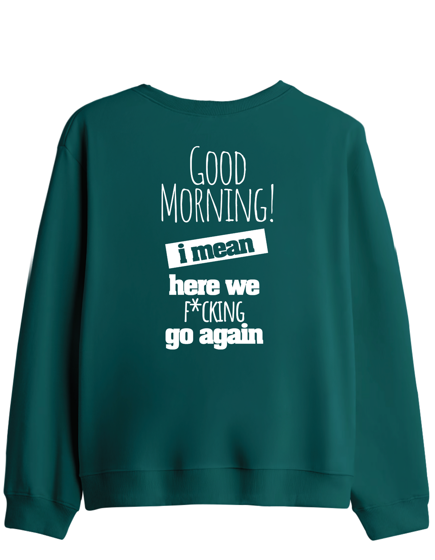 Good Morning Baskılı Bisiklet Yaka Sweatshirt