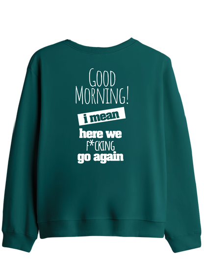 Good Morning Baskılı Bisiklet Yaka Sweatshirt