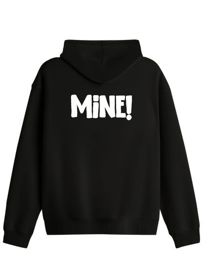 Mine! Baskılı Unisex Kapüşonlu Yaka Hoodie