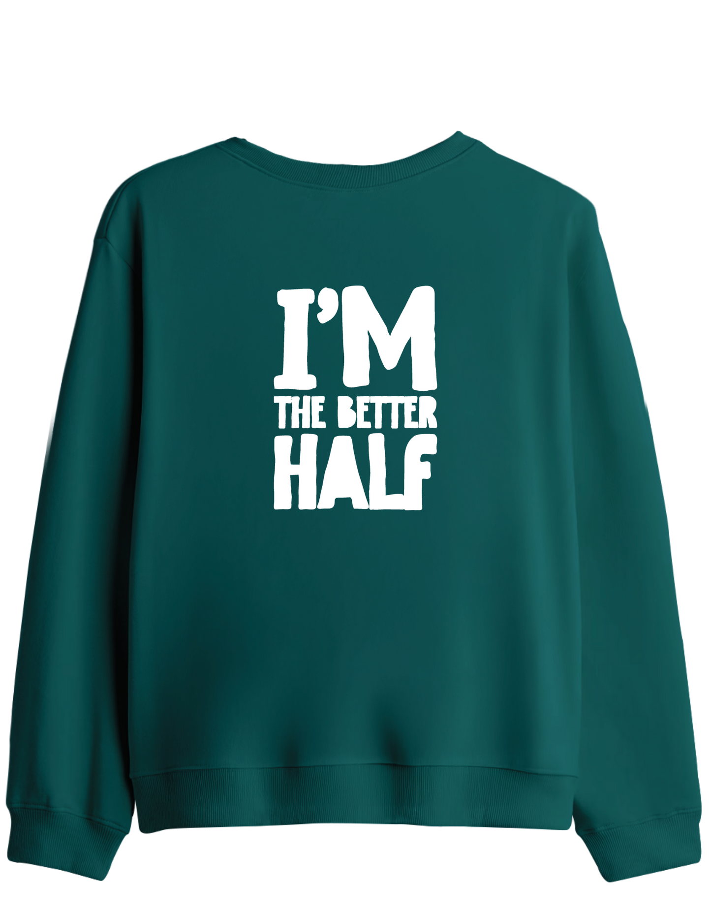 The Better Half Baskılı Bisiklet Yaka Sweatshirt