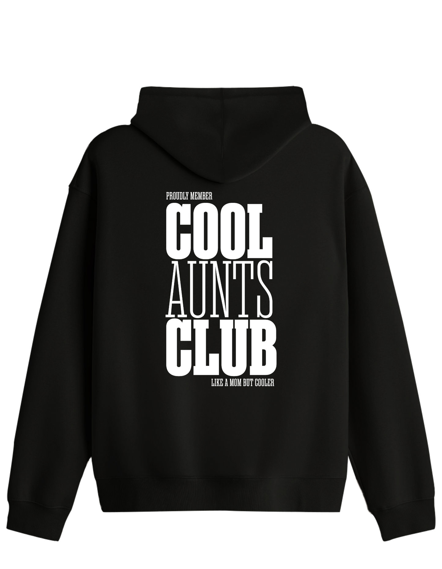 Cool Aunts Club Baskılı Unisex Kapüşonlu Yaka Hoodie