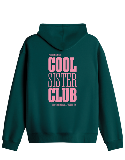Cool Sister Club Baskılı Unisex Kapüşonlu Yaka Hoodie