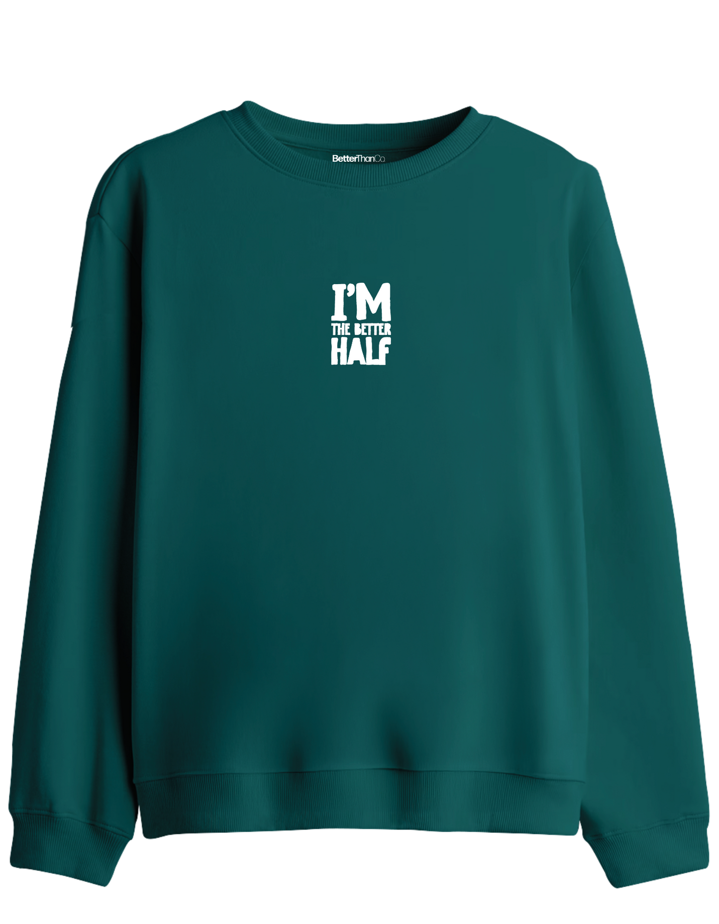 The Better Half Baskılı Bisiklet Yaka Sweatshirt