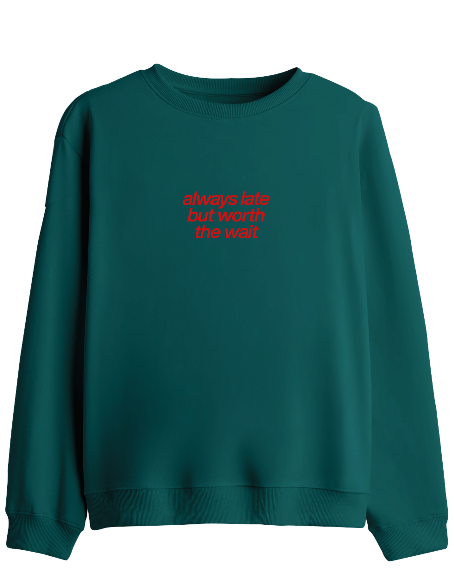 Always Late Baskılı Bisiklet Yaka Sweatshirt