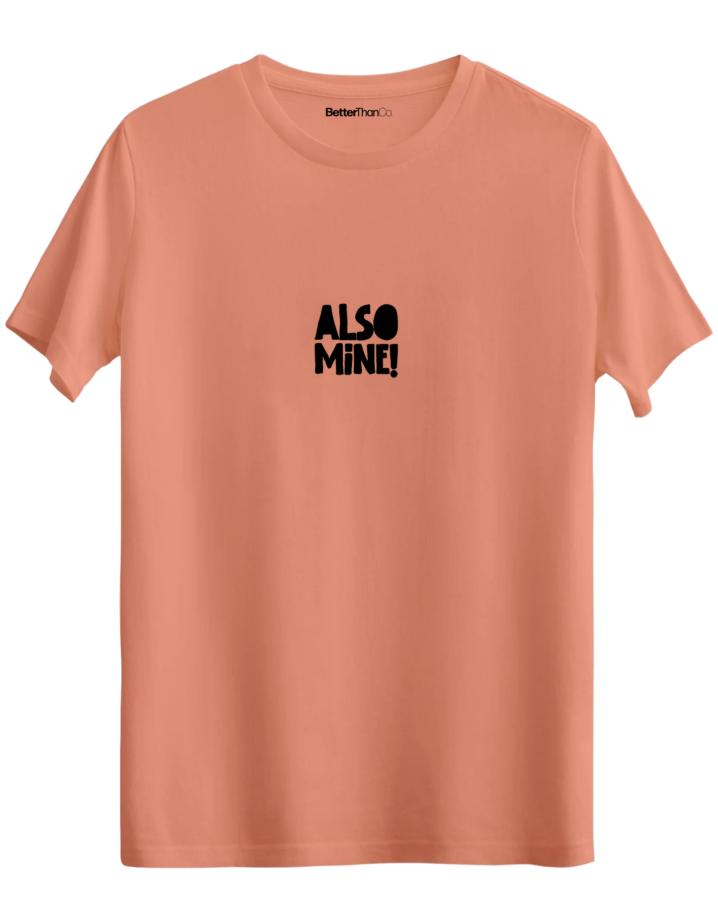 Also Mine! Baskılı Bisiklet Yaka Regular T-shirt