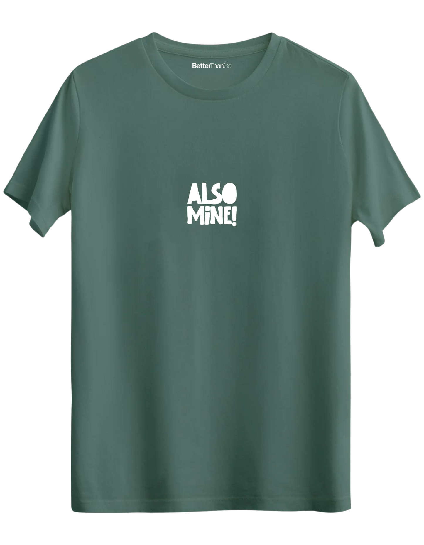 Also Mine! Baskılı Bisiklet Yaka Regular T-shirt