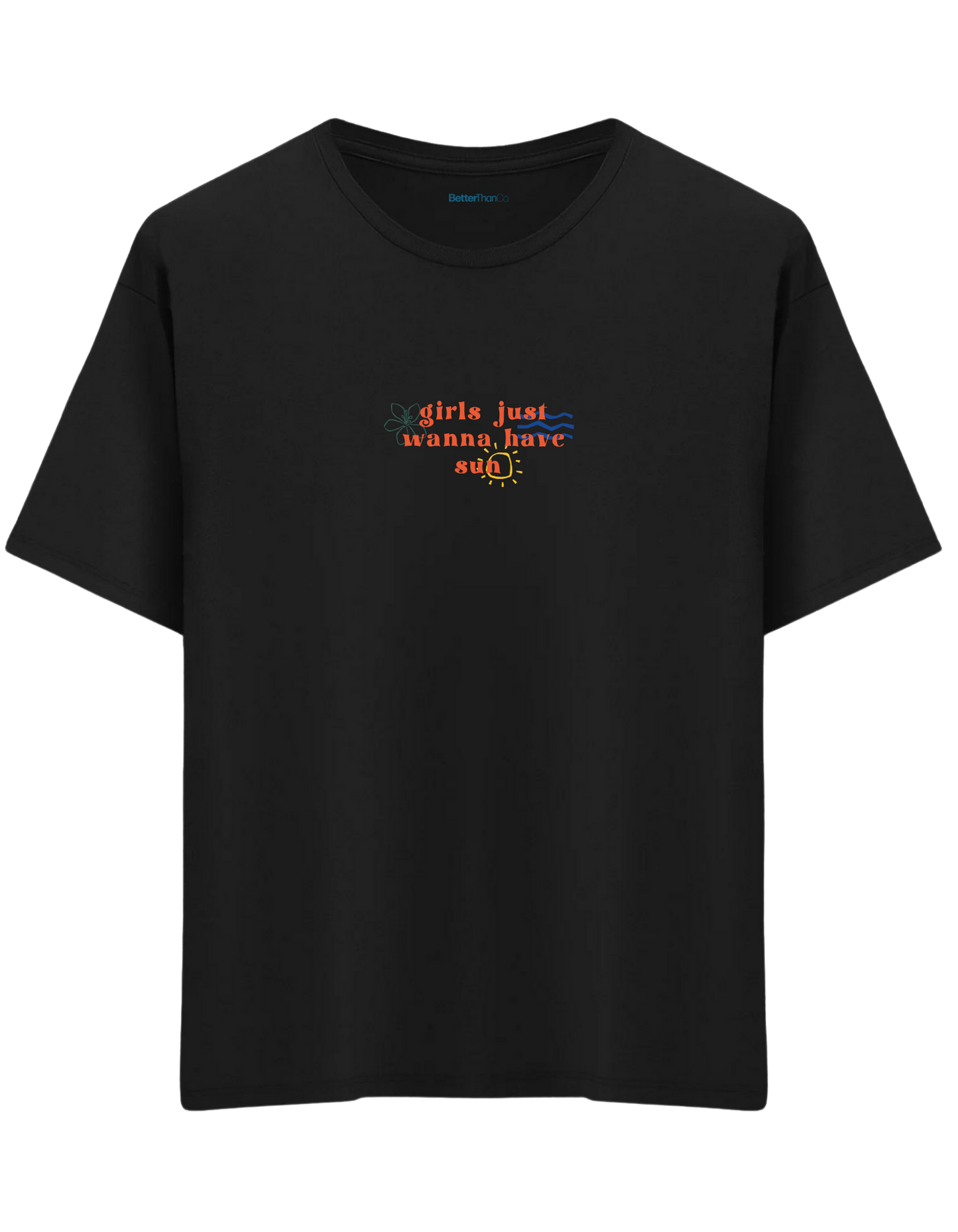 Girls Just Wanna Have Sun Baskılı Bisiklet Yaka Oversize T-shirt