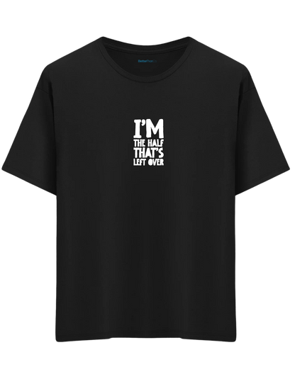 That's Left Over Baskılı Bisiklet Yaka Oversize T-shirt