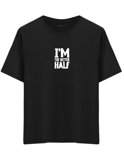 The Better Half Baskılı Bisiklet Yaka Oversize T-shirt