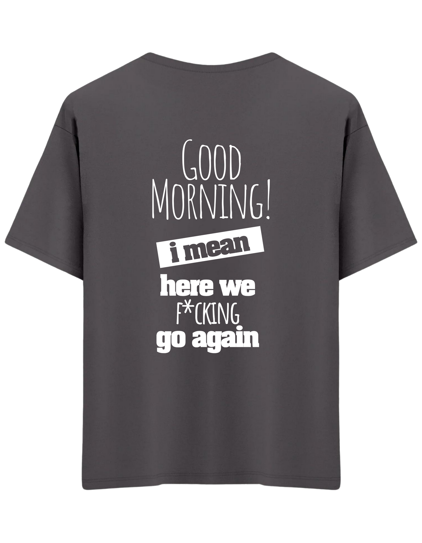Good Morning Baskılı Bisiklet Yaka Oversize T-shirt