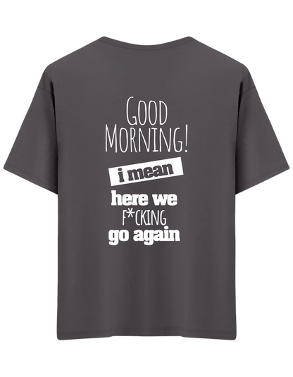 Good Morning Baskılı Bisiklet Yaka Oversize T-shirt