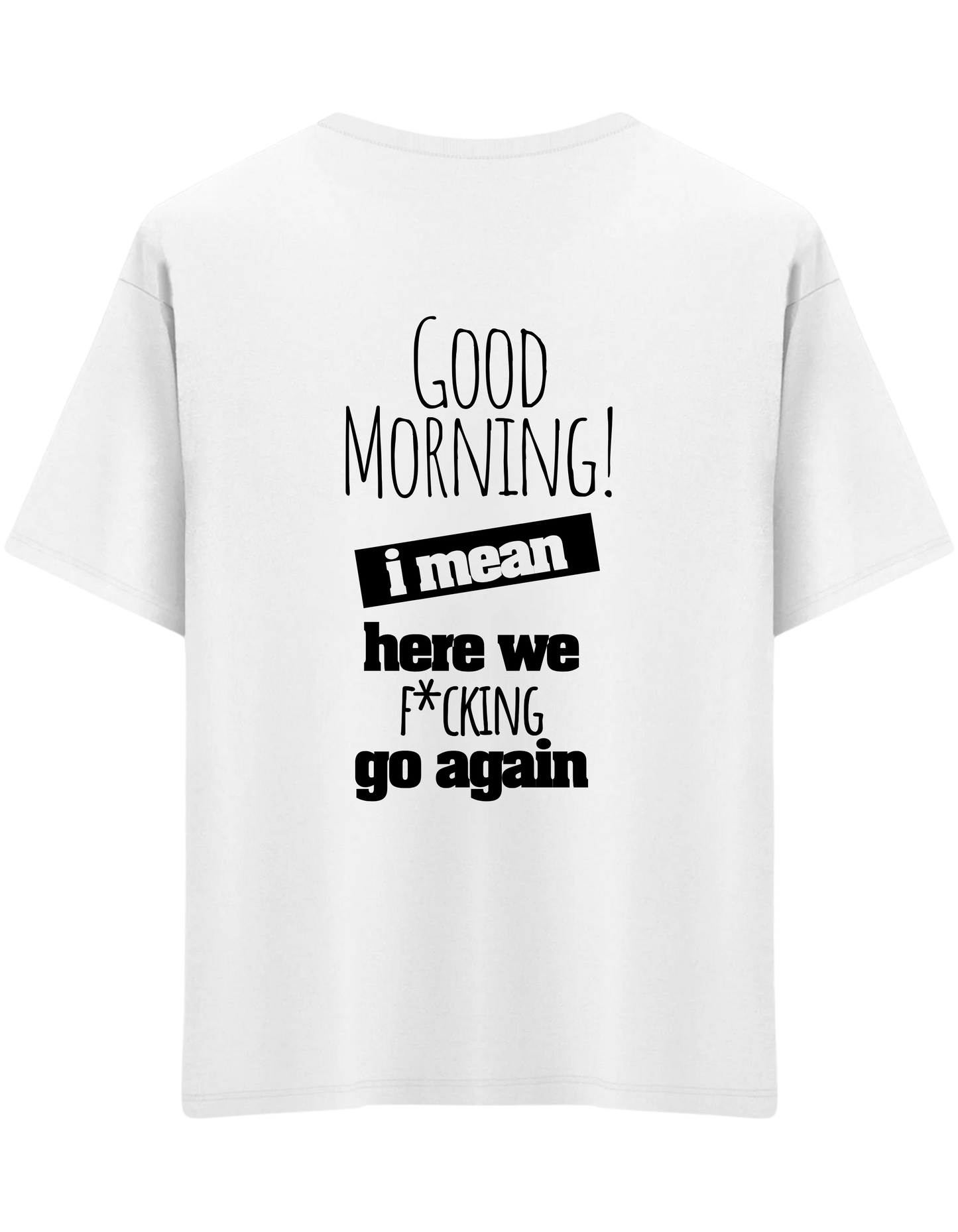 Good Morning Baskılı Bisiklet Yaka Oversize T-shirt