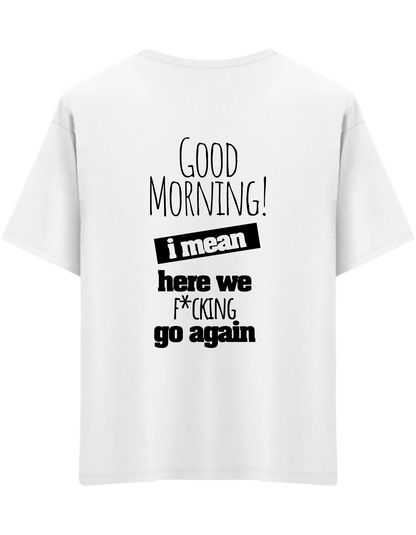Good Morning Baskılı Bisiklet Yaka Oversize T-shirt