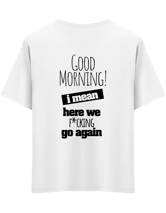 Good Morning Baskılı Bisiklet Yaka Oversize T-shirt
