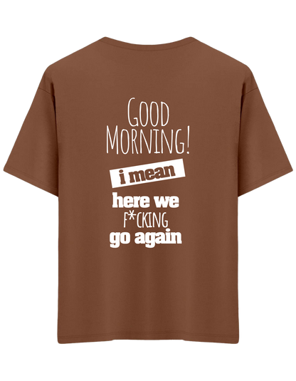 Good Morning Baskılı Bisiklet Yaka Oversize T-shirt