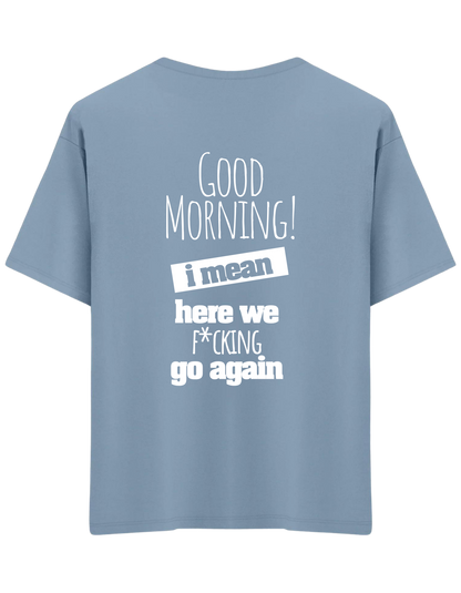 Good Morning Baskılı Bisiklet Yaka Oversize T-shirt