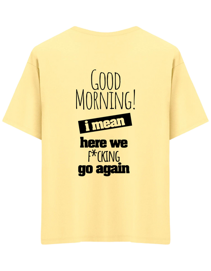 Good Morning Baskılı Bisiklet Yaka Oversize T-shirt
