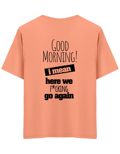 Good Morning Baskılı Bisiklet Yaka Oversize T-shirt