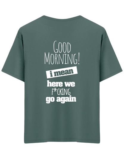 Good Morning Baskılı Bisiklet Yaka Oversize T-shirt
