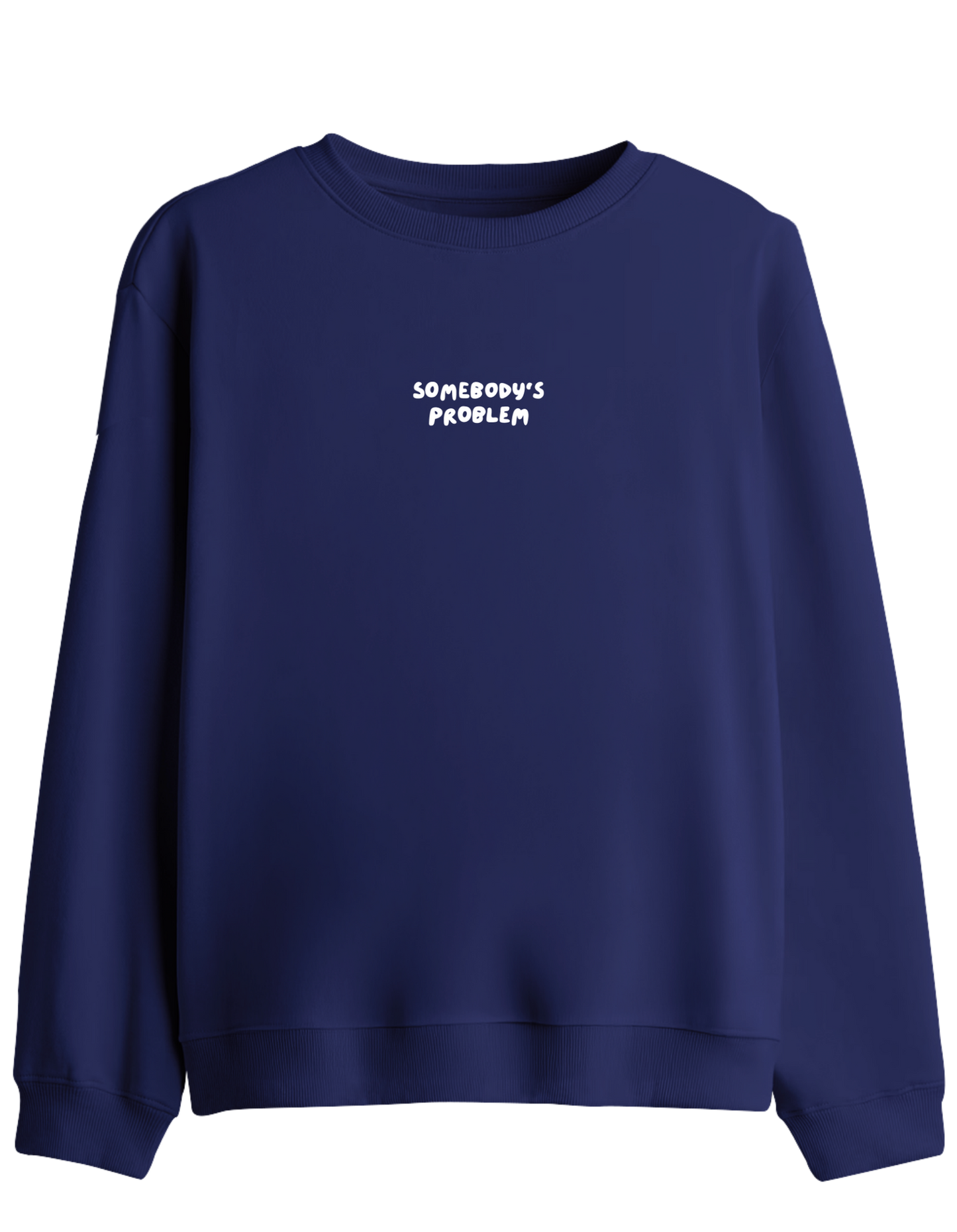 Somebody's Problem Baskılı Bisiklet Yaka Sweatshirt