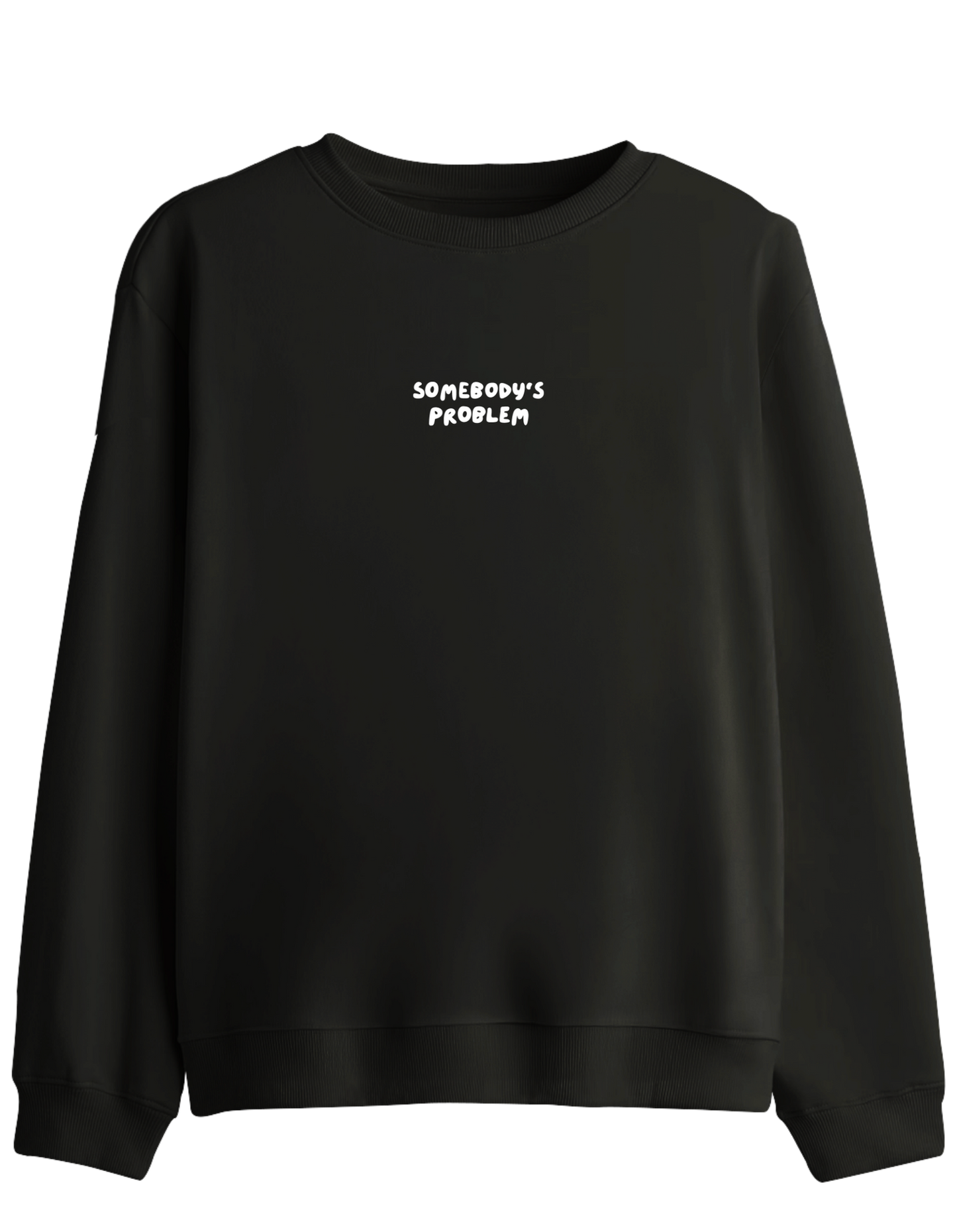 Somebody's Problem Baskılı Bisiklet Yaka Sweatshirt